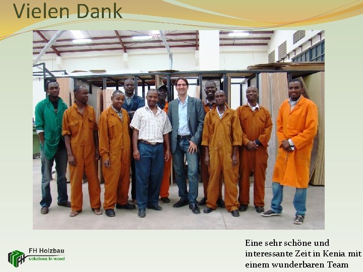 Vielen Dank Eine sehr schöne und interessante Zeit in Kenia mit einem wunderbaren Team