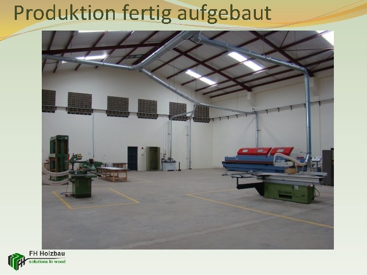 Produktion fertig aufgebaut 