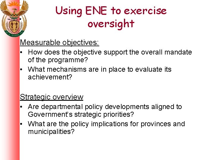 Using ENE to exercise oversight Measurable objectives: • How does the objective support the