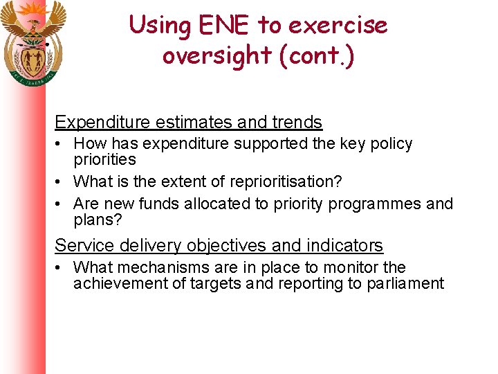 Using ENE to exercise oversight (cont. ) Expenditure estimates and trends • How has