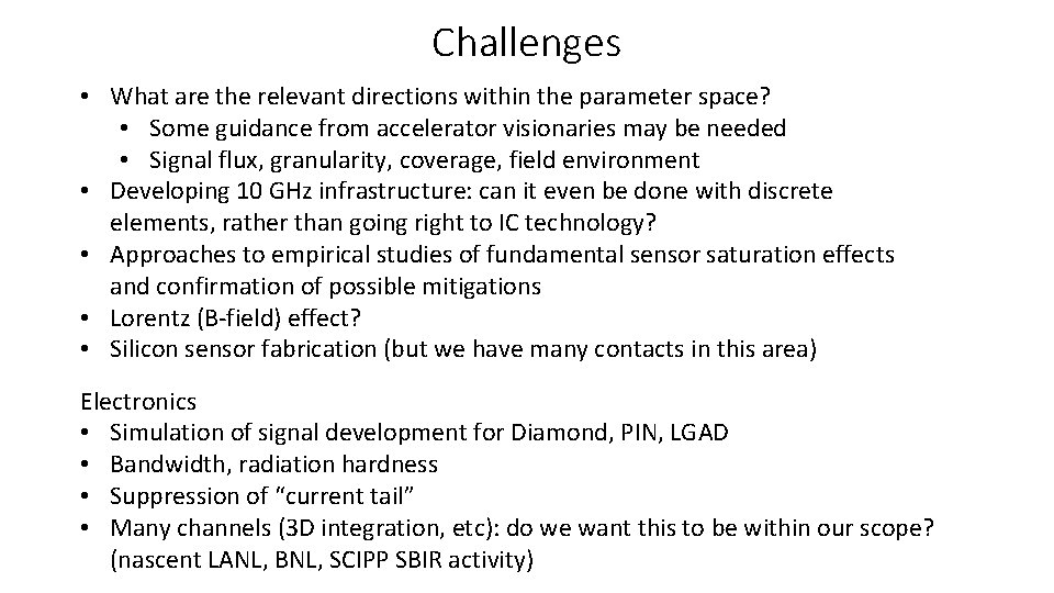 Challenges • What are the relevant directions within the parameter space? • Some guidance
