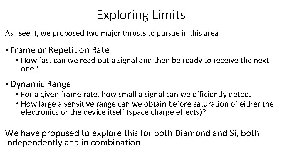 Exploring Limits As I see it, we proposed two major thrusts to pursue in
