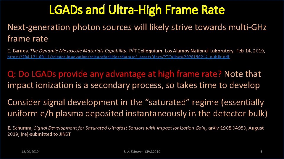 LGADs and Ultra-High Frame Rate Next-generation photon sources will likely strive towards multi-GHz frame