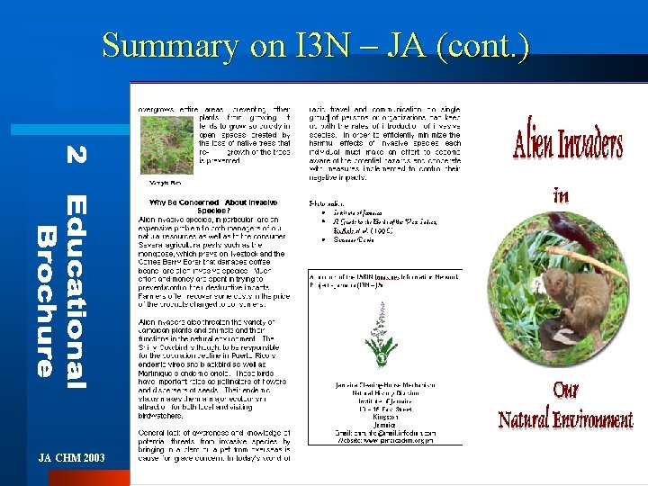 Summary on I 3 N – JA (cont. ) JA CHM 2003 