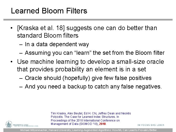 Learned Bloom Filters • [Kraska et al. 18] suggests one can do better than
