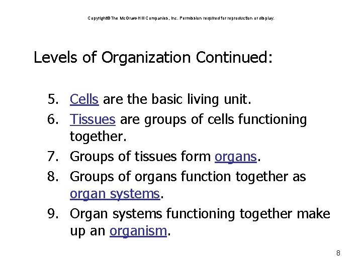 Copyright The Mc. Graw-Hill Companies, Inc. Permission required for reproduction or display. Levels of