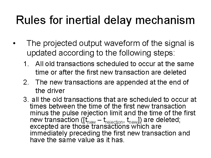 Rules for inertial delay mechanism • The projected output waveform of the signal is