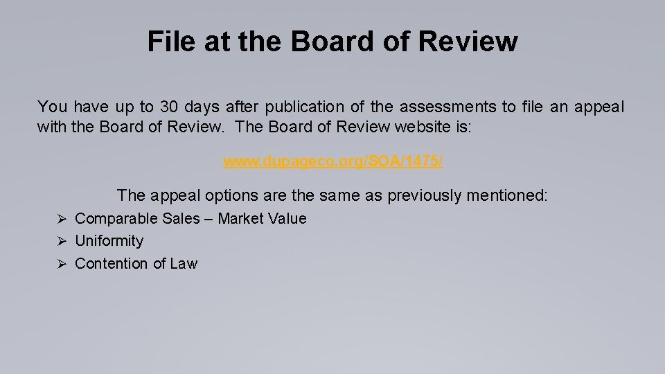 File at the Board of Review You have up to 30 days after publication