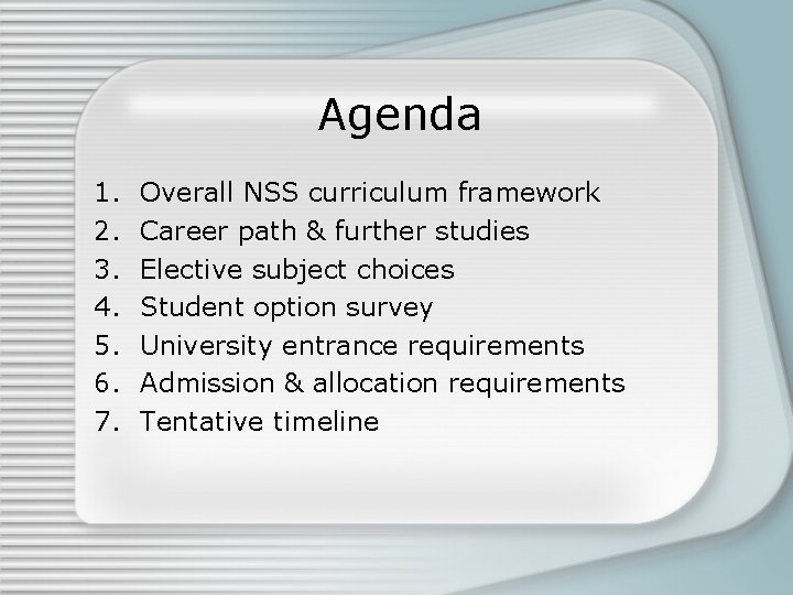 Agenda 1. 2. 3. 4. 5. 6. 7. Overall NSS curriculum framework Career path