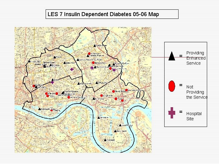 LES 7 Insulin Dependent Diabetes 05 -06 Map = = = Providing Enhanced Service