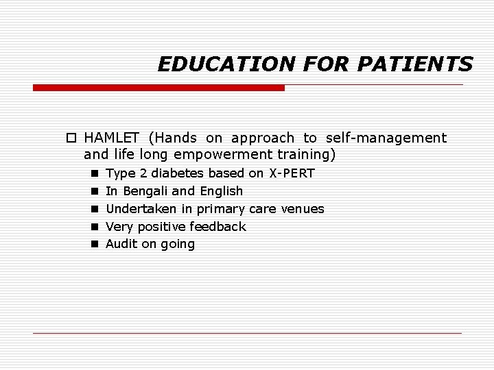 EDUCATION FOR PATIENTS o HAMLET (Hands on approach to self-management and life long empowerment