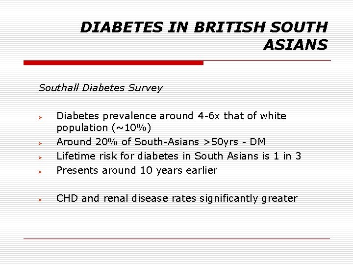 DIABETES IN BRITISH SOUTH ASIANS Southall Diabetes Survey Ø Diabetes prevalence around 4 -6