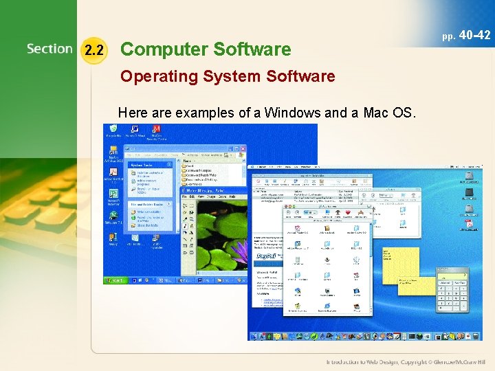 2. 2 Computer Software Operating System Software Here are examples of a Windows and