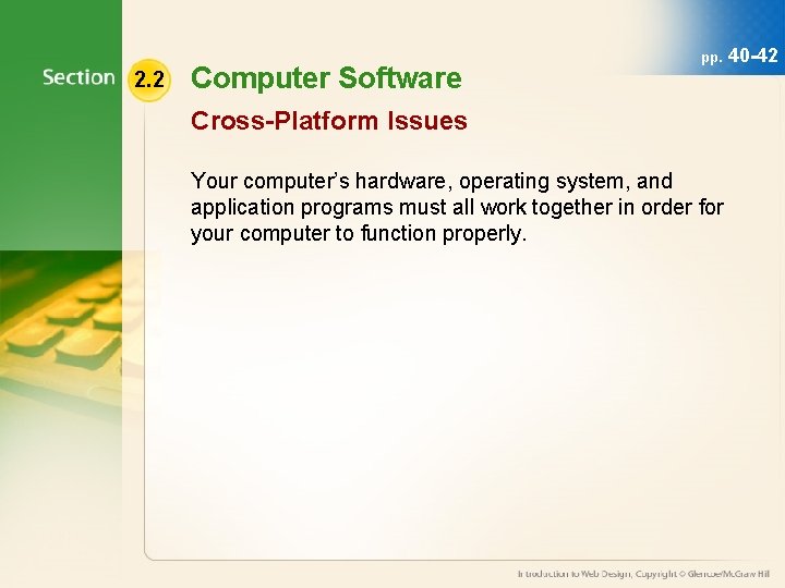 2. 2 Computer Software pp. Cross-Platform Issues Your computer’s hardware, operating system, and application