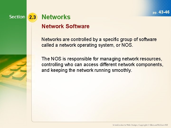 2. 3 Networks pp. 43 -46 Network Software Networks are controlled by a specific