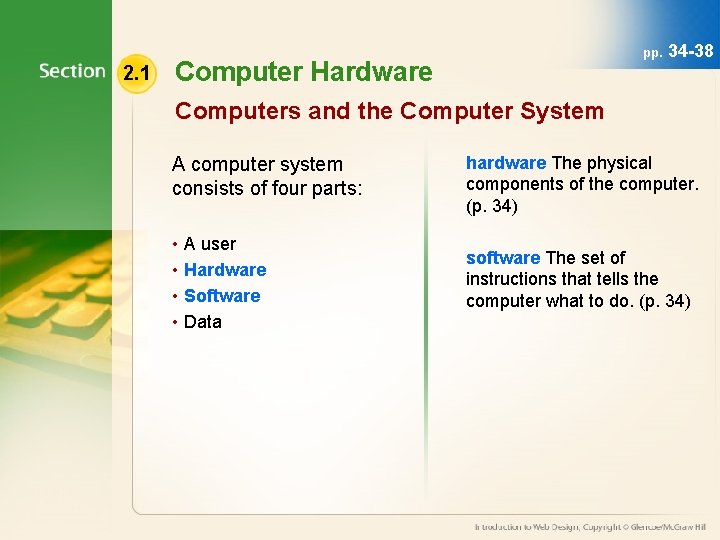 2. 1 pp. Computer Hardware 34 -38 Computers and the Computer System A computer