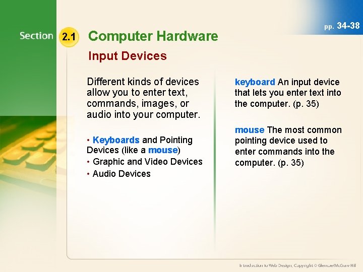 2. 1 Computer Hardware pp. 34 -38 Input Devices Different kinds of devices allow