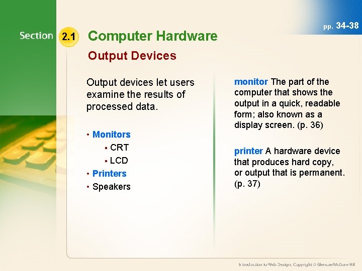 2. 1 Computer Hardware pp. 34 -38 Output Devices Output devices let users examine