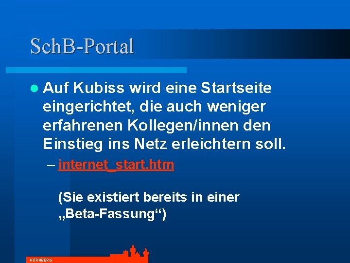 Sch. B-Portal l Auf Kubiss wird eine Startseite eingerichtet, die auch weniger erfahrenen Kollegen/innen