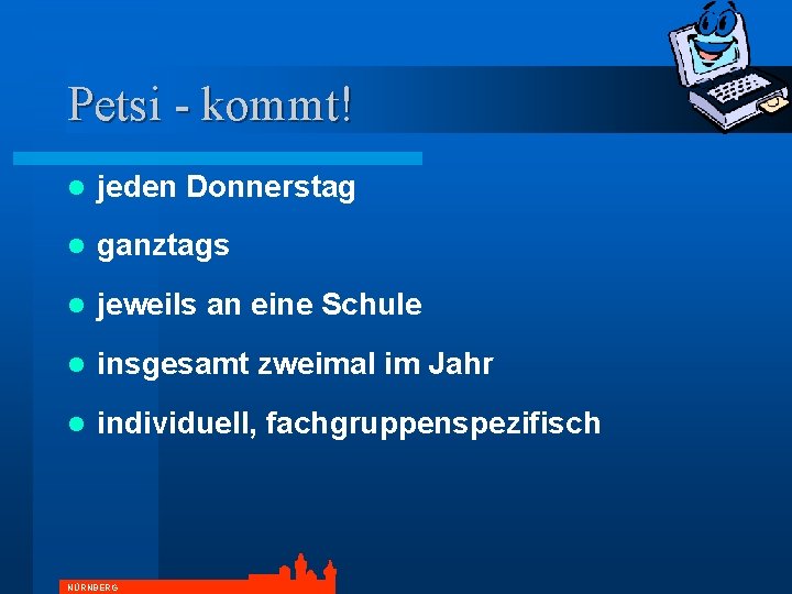 Petsi - kommt! l jeden Donnerstag l ganztags l jeweils an eine Schule l