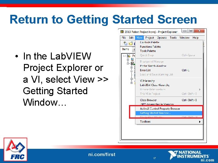 Return to Getting Started Screen • In the Lab. VIEW Project Explorer or a
