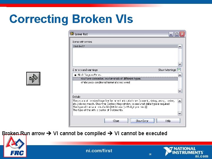 Correcting Broken VIs Broken Run arrow VI cannot be compiled VI cannot be executed