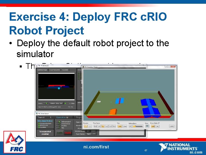 Exercise 4: Deploy FRC c. RIO Robot Project • Deploy the default robot project