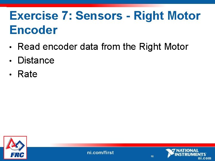 Exercise 7: Sensors - Right Motor Encoder Read encoder data from the Right Motor