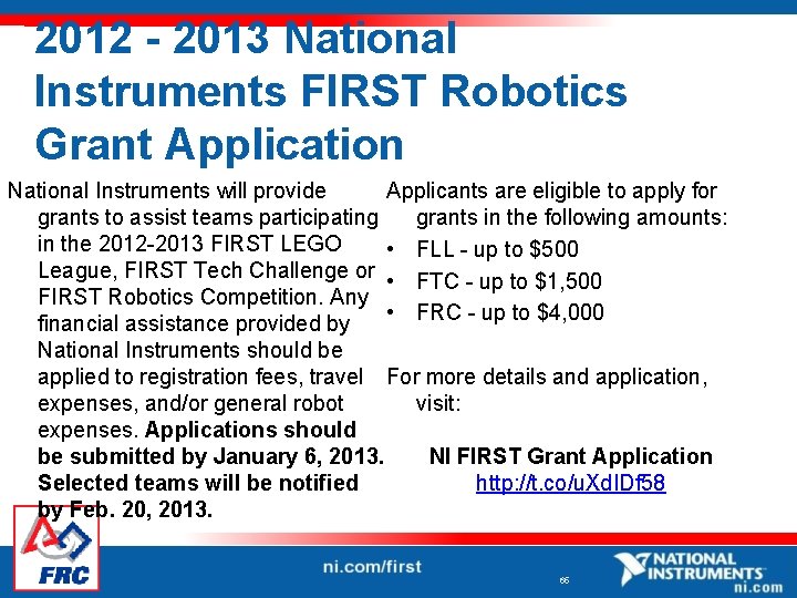 2012 - 2013 National Instruments FIRST Robotics Grant Application National Instruments will provide Applicants