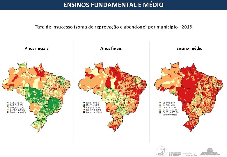 ENSINOS FUNDAMENTAL E MÉDIO Taxa de insucesso (soma de reprovação e abandono) por município