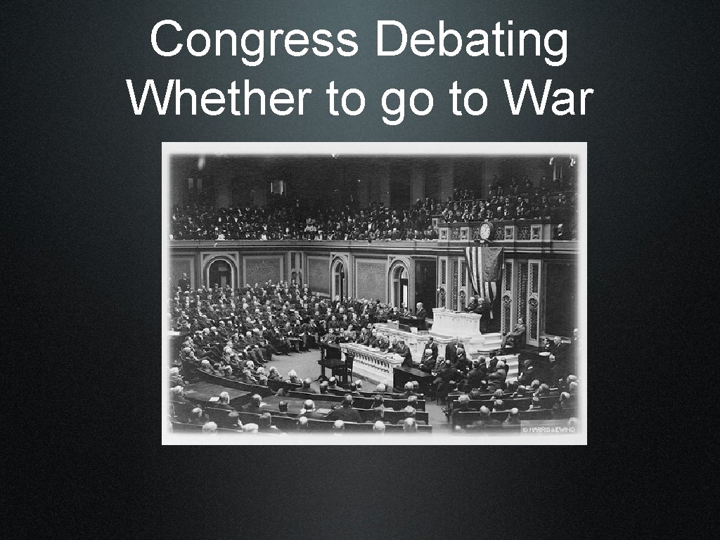 Congress Debating Whether to go to War 
