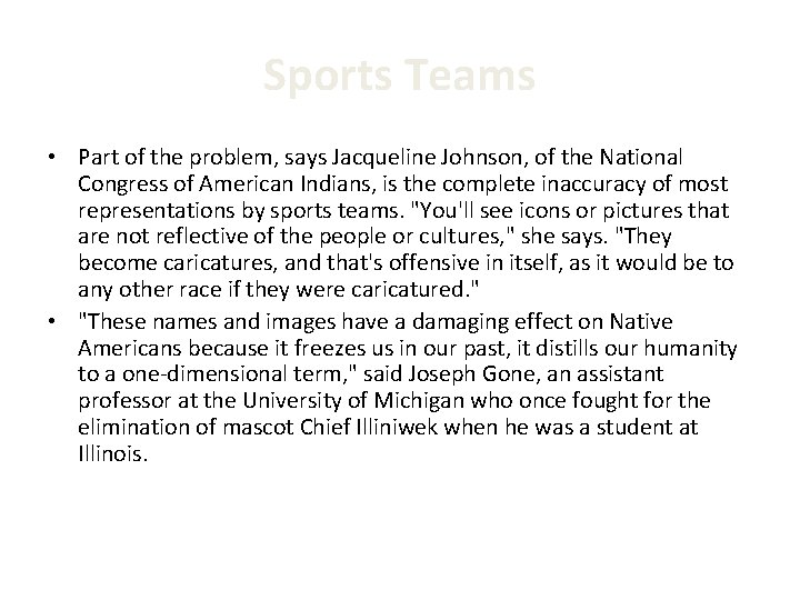 Sports Teams • Part of the problem, says Jacqueline Johnson, of the National Congress