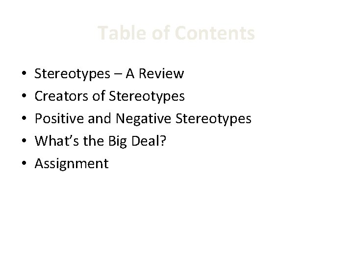 Table of Contents • • • Stereotypes – A Review Creators of Stereotypes Positive