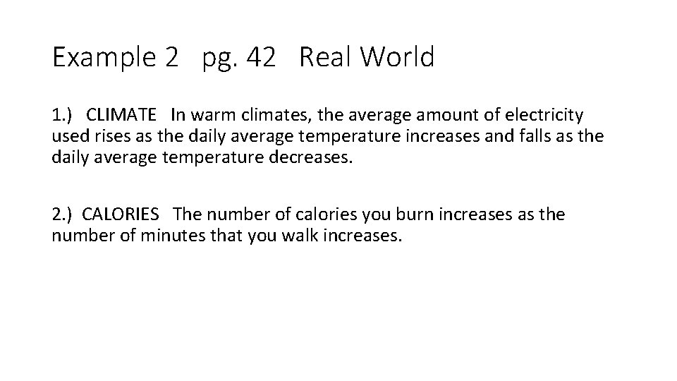Example 2 pg. 42 Real World 1. ) CLIMATE In warm climates, the average