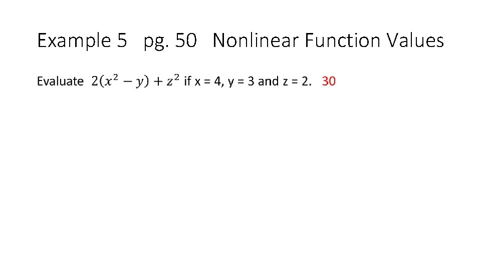 Example 5 pg. 50 Nonlinear Function Values • 