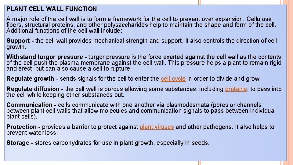 PLANT CELL WALL FUNCTION A major role of the cell wall is to form