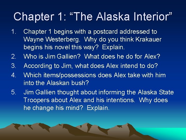 Chapter 1: “The Alaska Interior” 1. 2. 3. 4. 5. Chapter 1 begins with