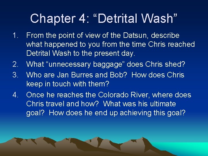 Chapter 4: “Detrital Wash” 1. From the point of view of the Datsun, describe