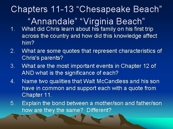 Chapters 11 -13 “Chesapeake Beach” “Annandale” “Virginia Beach” 1. 2. 3. 4. 5. What