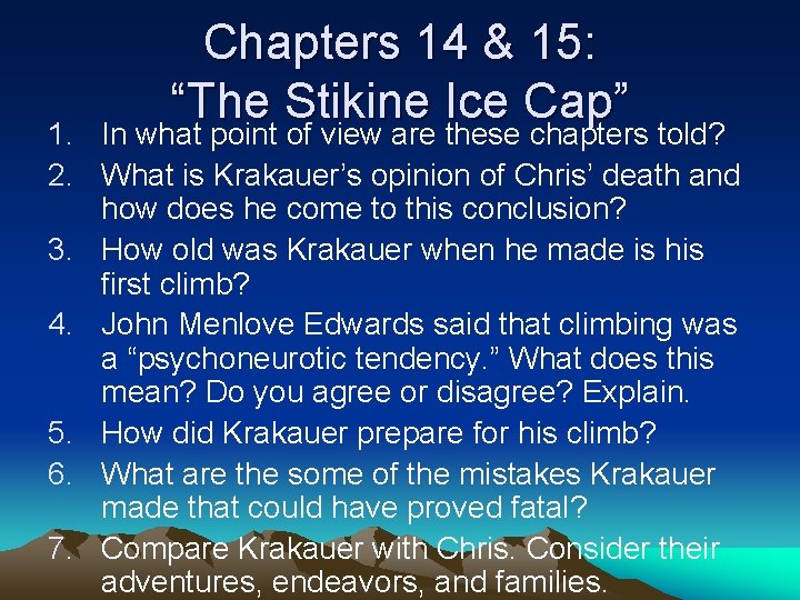 Chapters 14 & 15: “The Stikine Ice Cap” 1. In what point of view