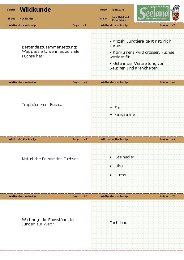 Bereich Wildkunde Thema Hundeartige Wildkunde/ Hundeartige Datum Autoren Frage 17 10. 02. 2015 Alain