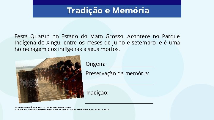 Tradição e Memória Festa Quarup no Estado do Mato Grosso. Acontece no Parque Indígena