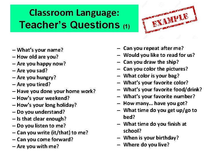 Classroom Language: Teacher’s Questions (1) – What’s your name? – How old are you?