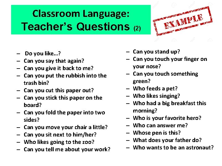 Classroom Language: Teacher’s Questions (2) – – – Do you like…? Can you say