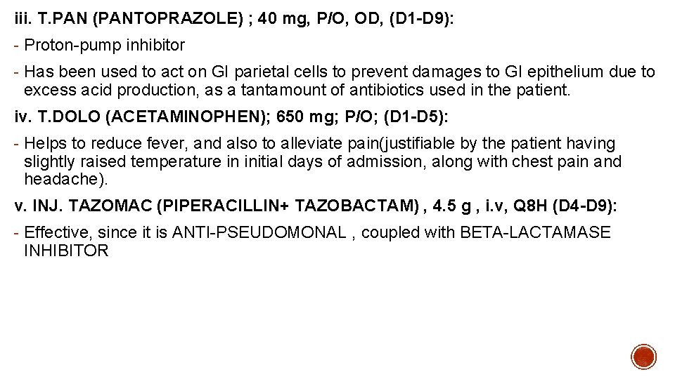 iii. T. PAN (PANTOPRAZOLE) ; 40 mg, P/O, OD, (D 1 -D 9): -