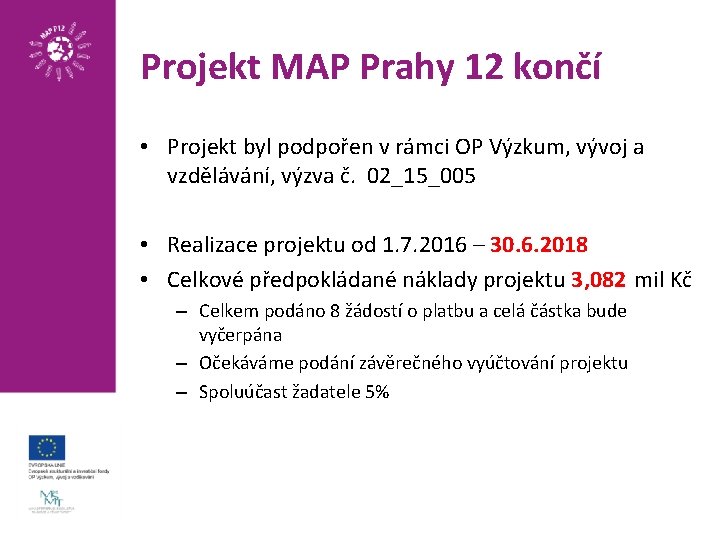 Projekt MAP Prahy 12 končí • Projekt byl podpořen v rámci OP Výzkum, vývoj