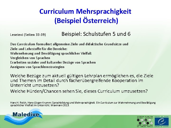 Curriculum Mehrsprachigkeit (Beispiel Österreich) Lesetext (Seiten 33 -39) Beispiel: Schulstufen 5 und 6 Das