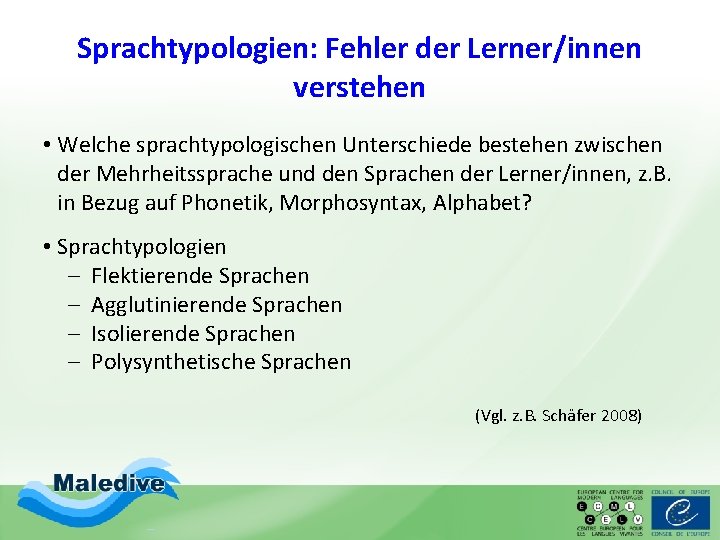 Sprachtypologien: Fehler der Lerner/innen verstehen • Welche sprachtypologischen Unterschiede bestehen zwischen der Mehrheitssprache und