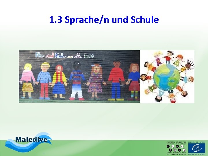 1. 3 Sprache/n und Schule 
