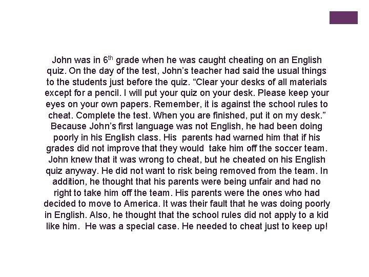 John was in 6 th grade when he was caught cheating on an English